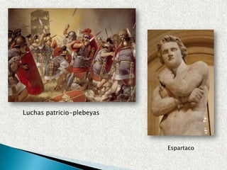Luchas patricio-plebeyas
Espartaco