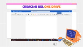 CREACIÓN DEL ONE DRIVE
 