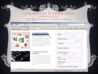 L L E N A M O S C O N N U E S T RO S DAT O S
P E R S O N A L E S
( E S N E C E S A R I O T E N E R G M A I L )
 
