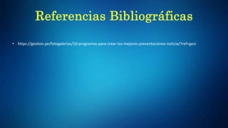 • https://gestion.pe/fotogalerias/10-programas-para-crear-las-mejores-presentaciones-noticia/?ref=gesr
 