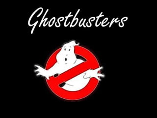 Ghostbusters