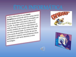 ÉTICA INFORMÁTICA
 