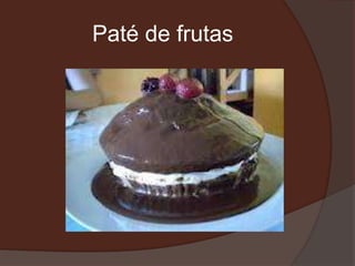Paté de frutas
 