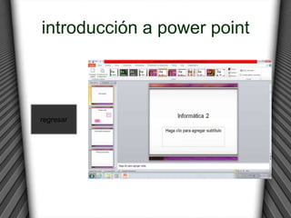 introducción a power point



regresar
 