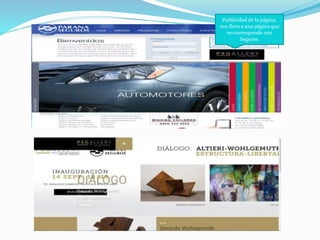 Publicidad de la página,
nos lleva a una página que
no corresponde con
Seguros.
 