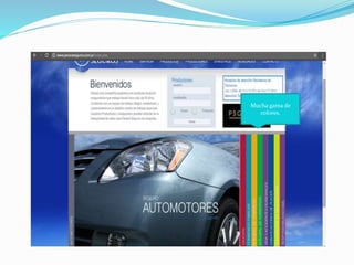 Mucha gama de
colores.
 