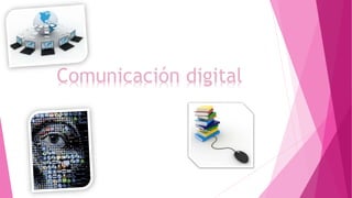 Comunicación digital
 