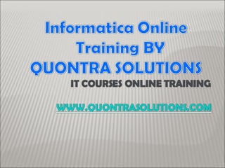 Informatica training by quontra solutions