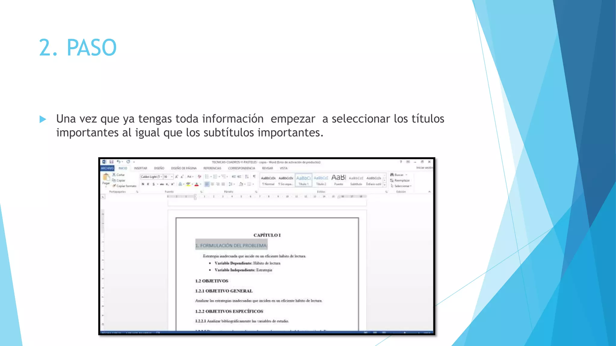 2. PASO
Una vez que ya tengas toda información empezar a seleccionar los títulos
importantes al igual que los subtítulos importantes.