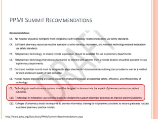 PPMI Summit Recommendationshttp://www.ashp.org/DocLibrary/PPMI/Summit-Recommendations.aspx