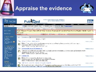 Appraise the evidence 