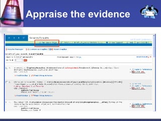 Appraise the evidence 