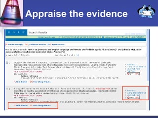 Appraise the evidence 
