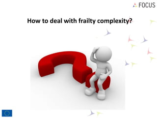Healthcare Information Standards for Frailty: Why, When and How (3 of 5)