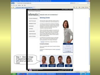 Step 1. Click on image
of department advisor
with whom you wish to
meet.
 