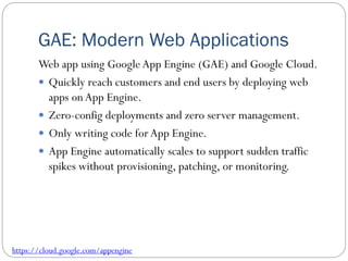 GAE: Modern Web Applications
https://cloud.google.com/appengine
 