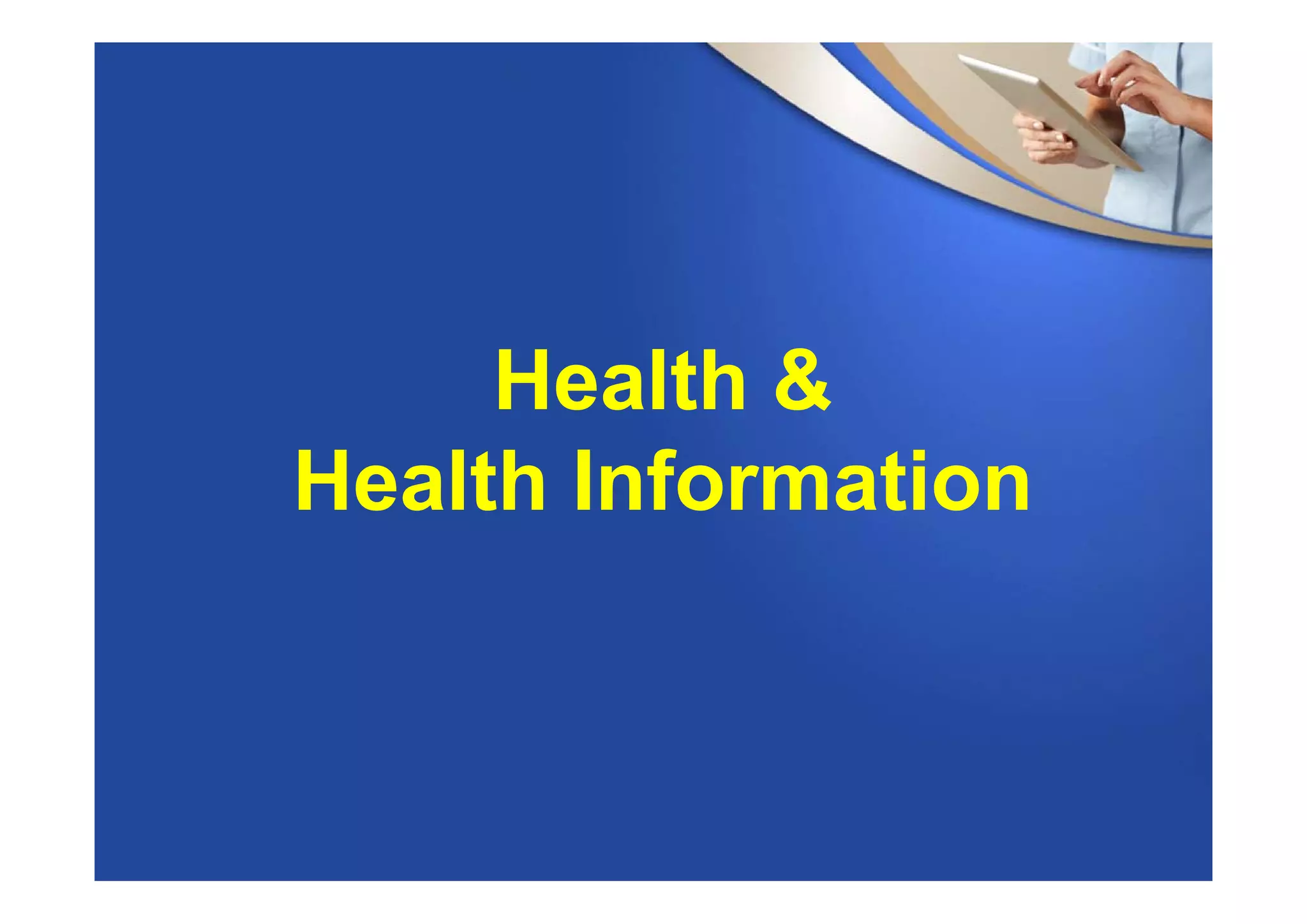 Health &
Health Information
 