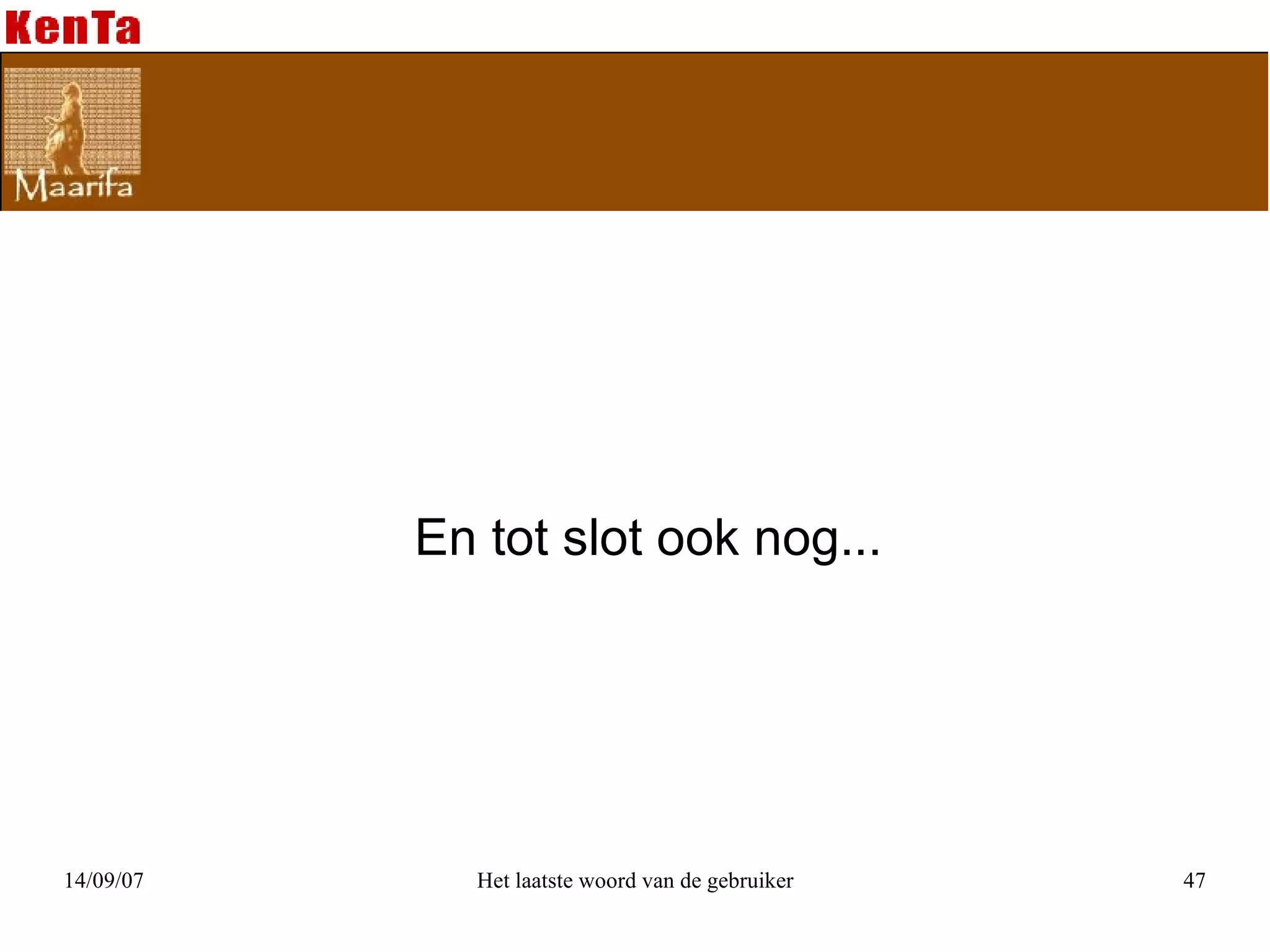 En tot slot ook nog... 