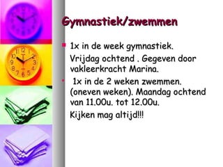Gymnastiek/zwemmen




1x in de week gymnastiek.
Vrijdag ochtend . Gegeven door
vakleerkracht Marina.
1x in de 2 weken zwemmen.
(oneven weken). Maandag ochtend
van 11.00u. tot 12.00u.
Kijken mag altijd!!!

 