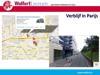 www.wolfert.nl Verblijf in Parijs gymnasium atheneum en havo 
