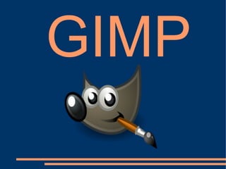 GIMP
 