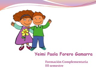 Yeimi Paola Forero Gamarra Formación Complementaria III semestre 