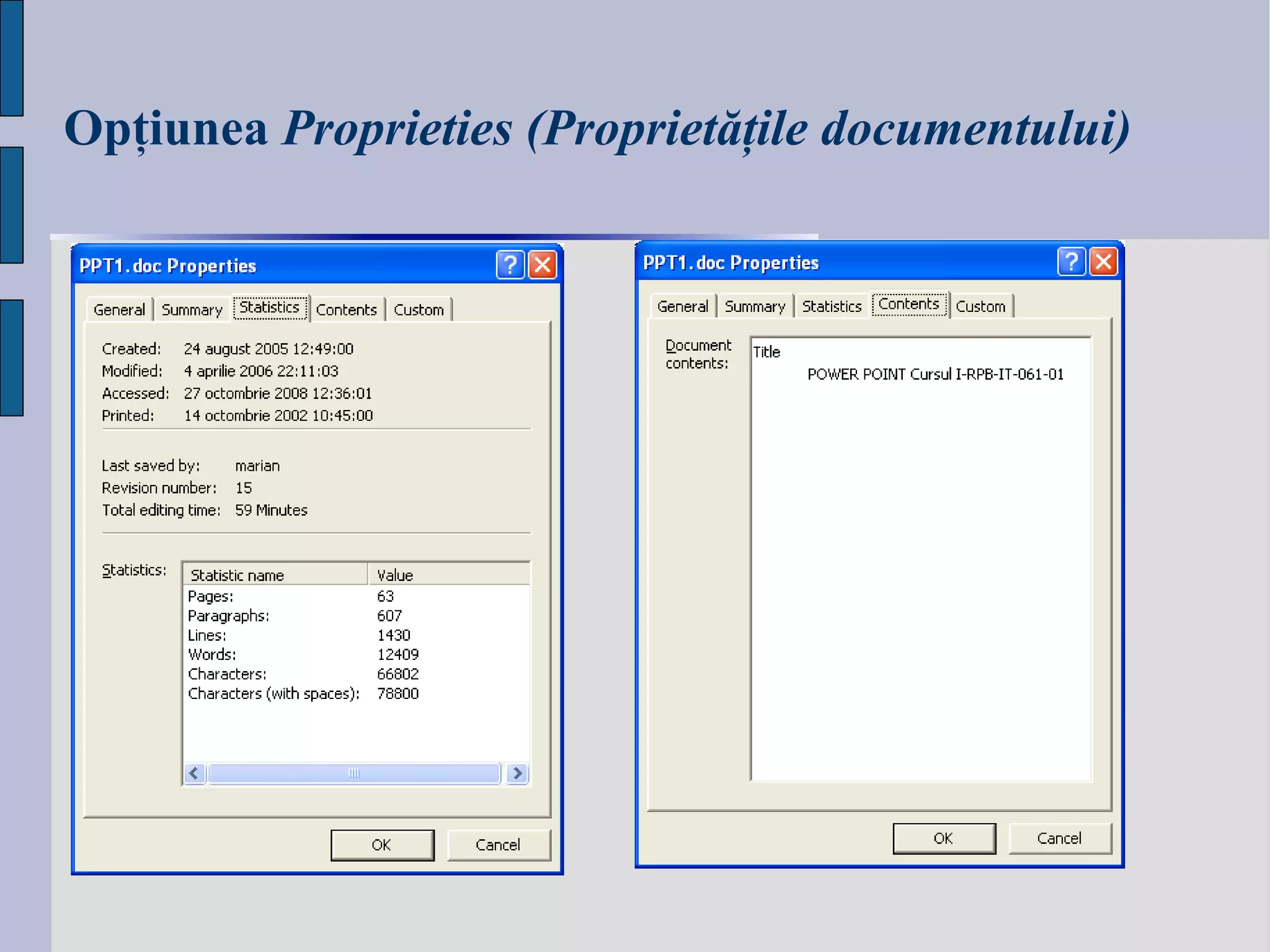 Opţiunea  Proprieties (Proprietăţile documentului) 