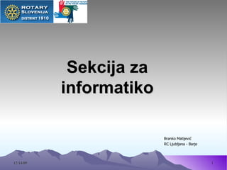 Sekcija za informatiko Branko Matijević RC Ljubljana - Barje 