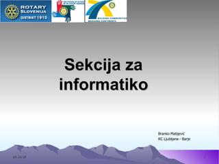 Sekcija za informatiko Branko Matijević RC Ljubljana - Barje 