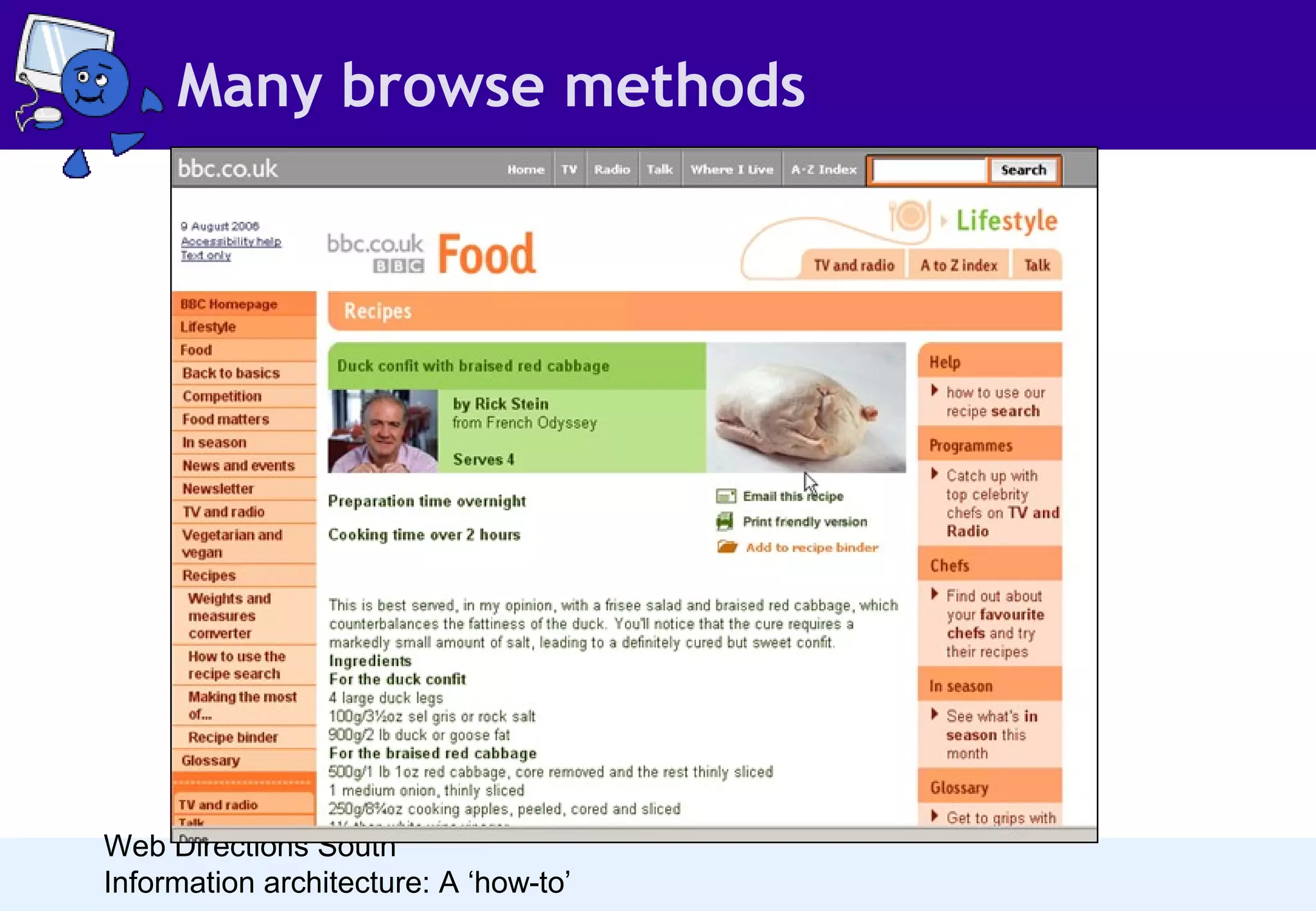 Many browse methods

Web Directions South
Information architecture: A ‘how-to’

 