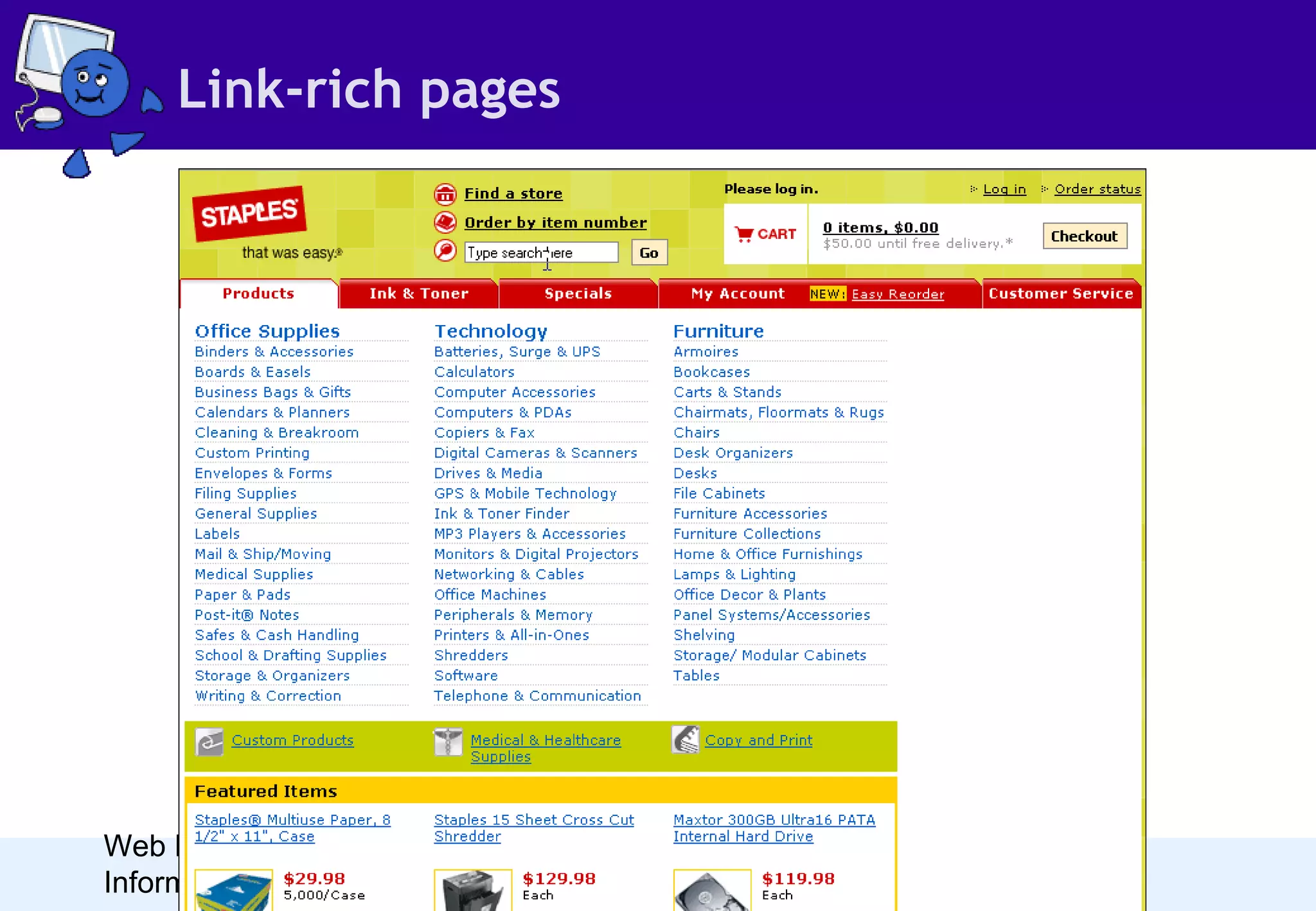 Link-rich pages

Web Directions South
Information architecture: A ‘how-to’

 