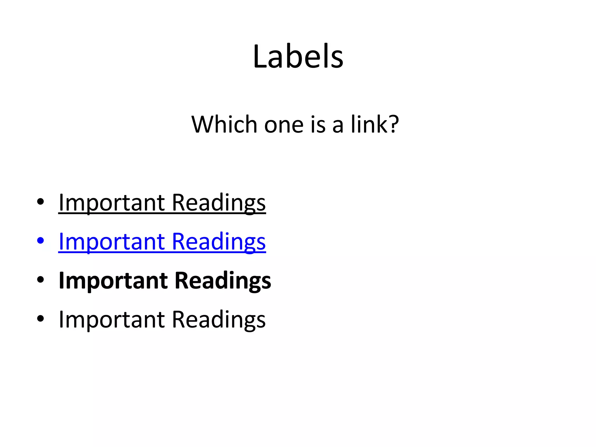 Labels Which one is a link?  Important Readings Important Readings Important Readings Important Readings 