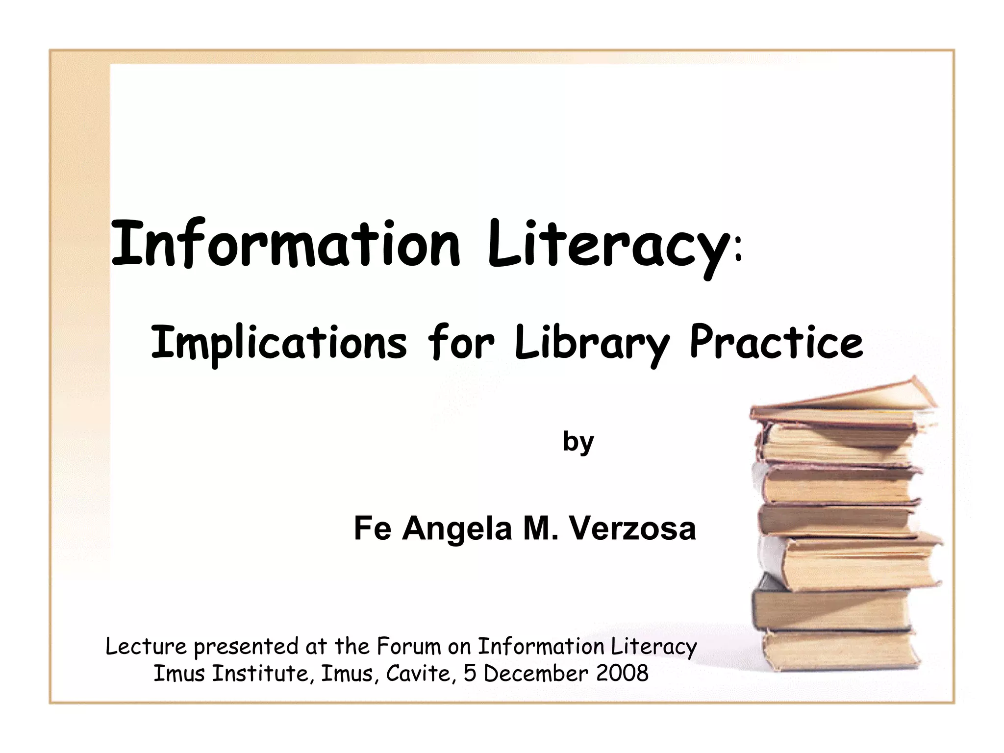 Information Literacy: Implications for Library Practice
