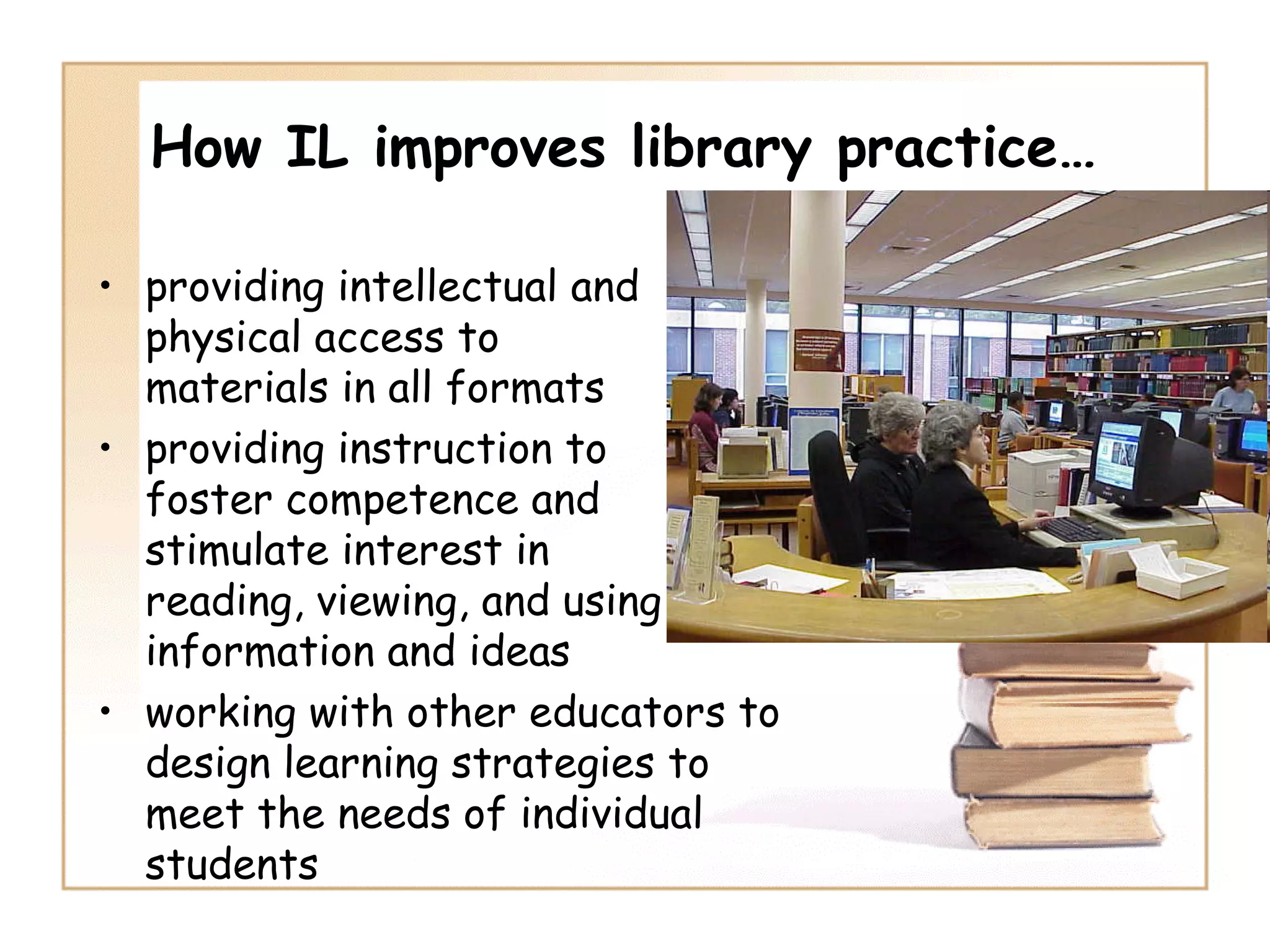 Information Literacy: Implications for Library Practice
