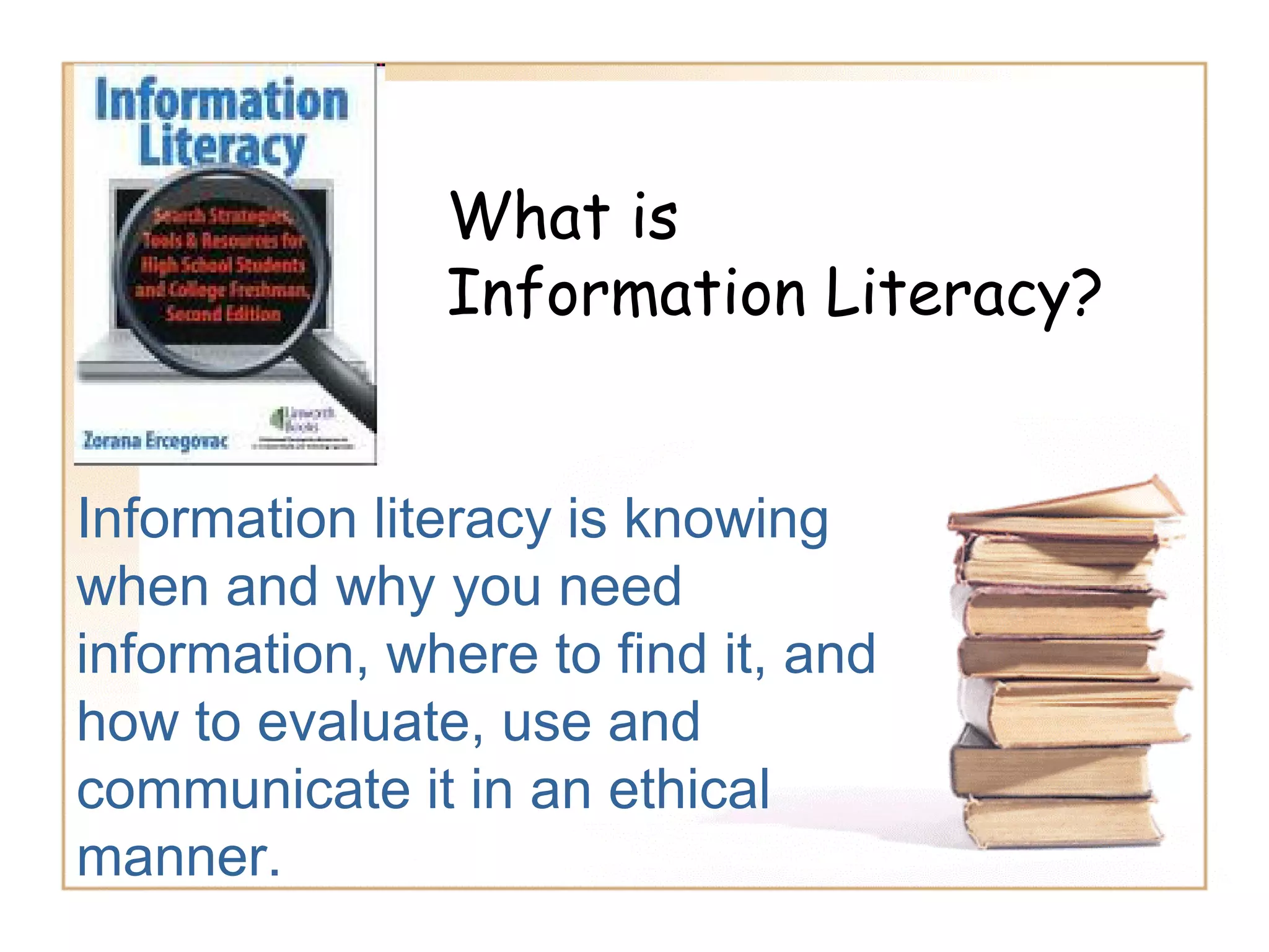 Information Literacy: Implications for Library Practice