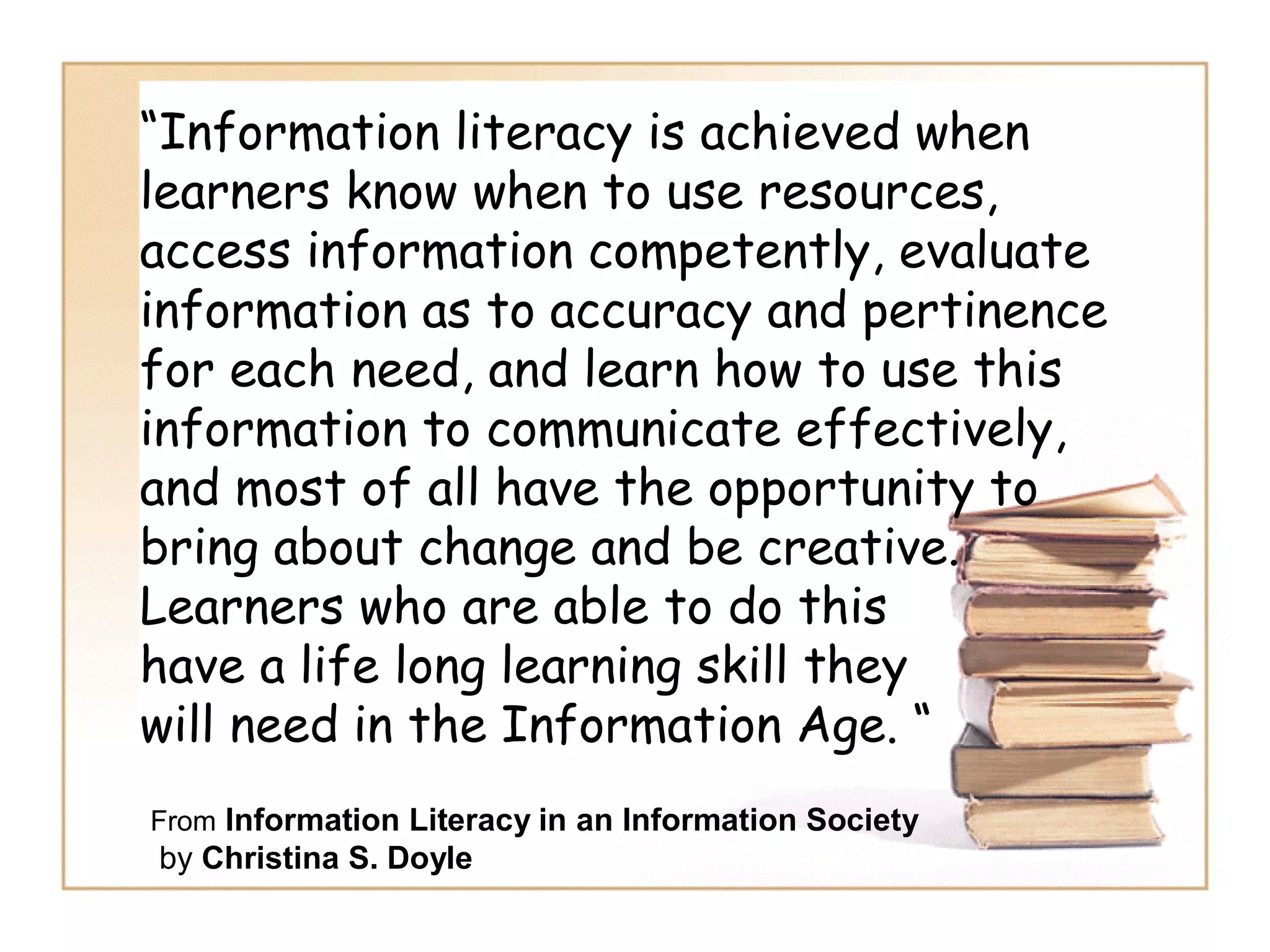 Information Literacy: Implications for Library Practice