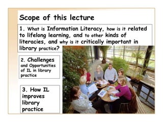 Information Literacy: Implications for Library Practice
