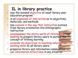 Information Literacy: Implications for Library Practice