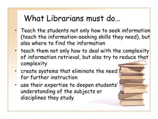 Information Literacy: Implications for Library Practice