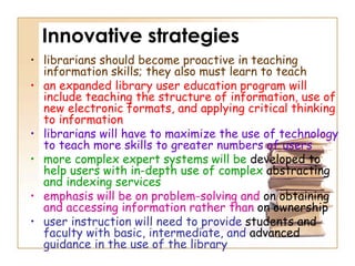 Information Literacy: Implications for Library Practice