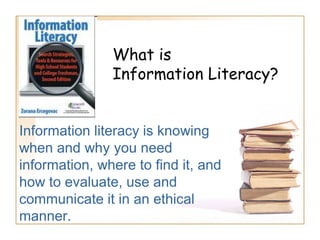 Information Literacy: Implications for Library Practice