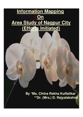 Information Mapping On Area Study of Nagpur City: (Efforts Initiated)
