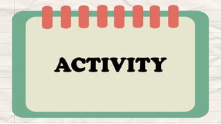 ACTIVITY
 