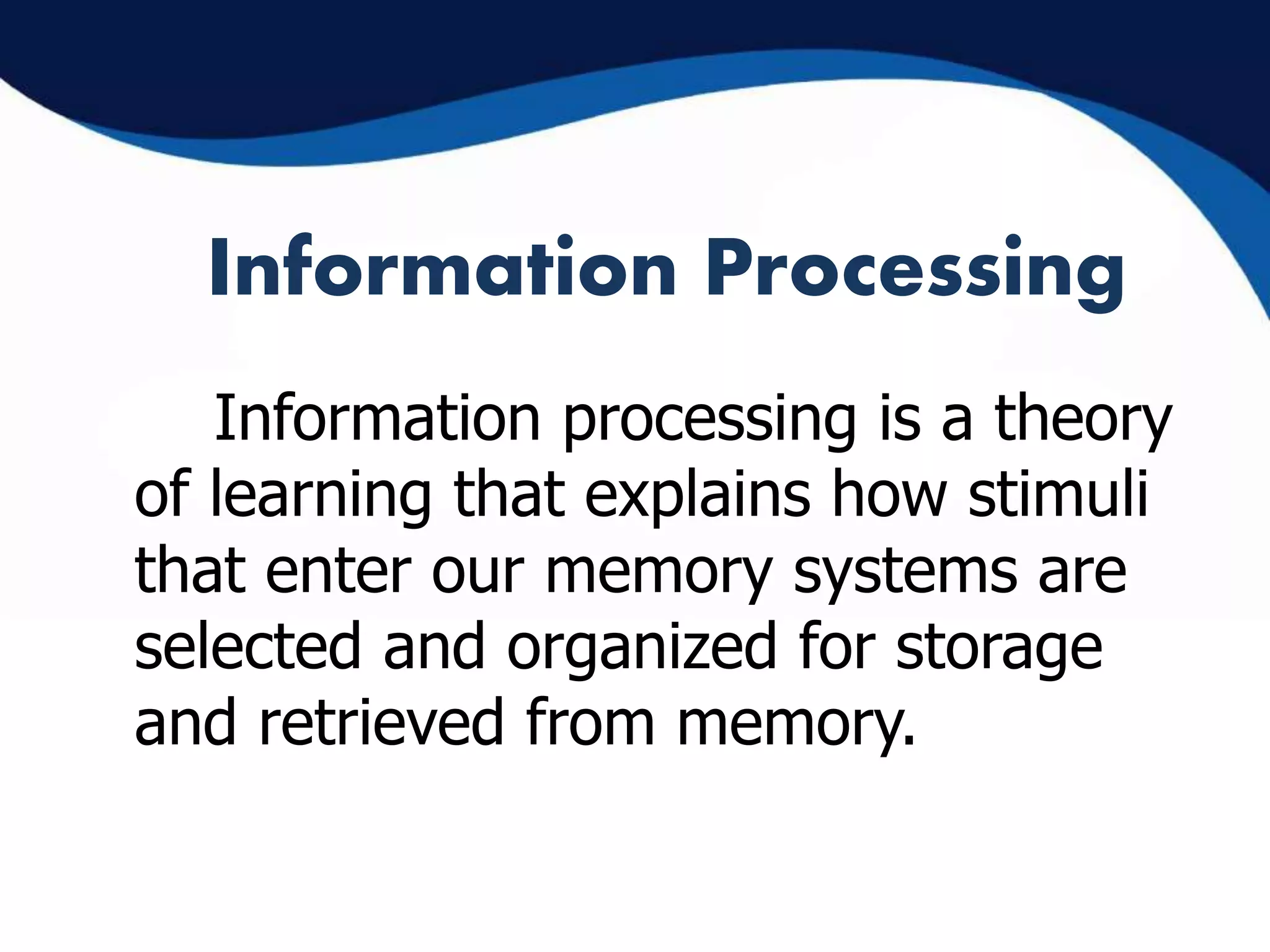 Information processing theories | PPTX | Data Storage and Warehousing ...