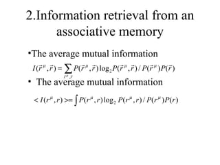 2.Information retrieval from an associative memory T he average mutual information    T he average mutual information  