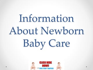 Information
About Newborn
  Baby Care
 