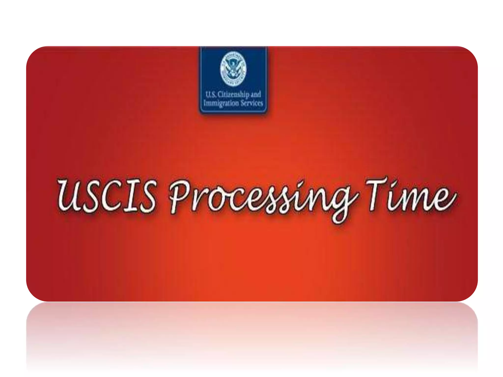 Information about processing times of uscis cases | PPT