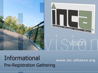 Informational
Pre-Registration Gathering
 