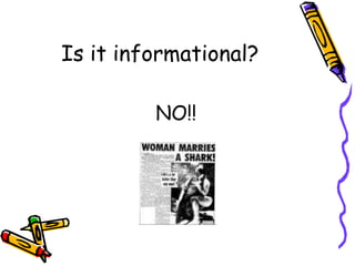 Is it informational?
NO!!
 