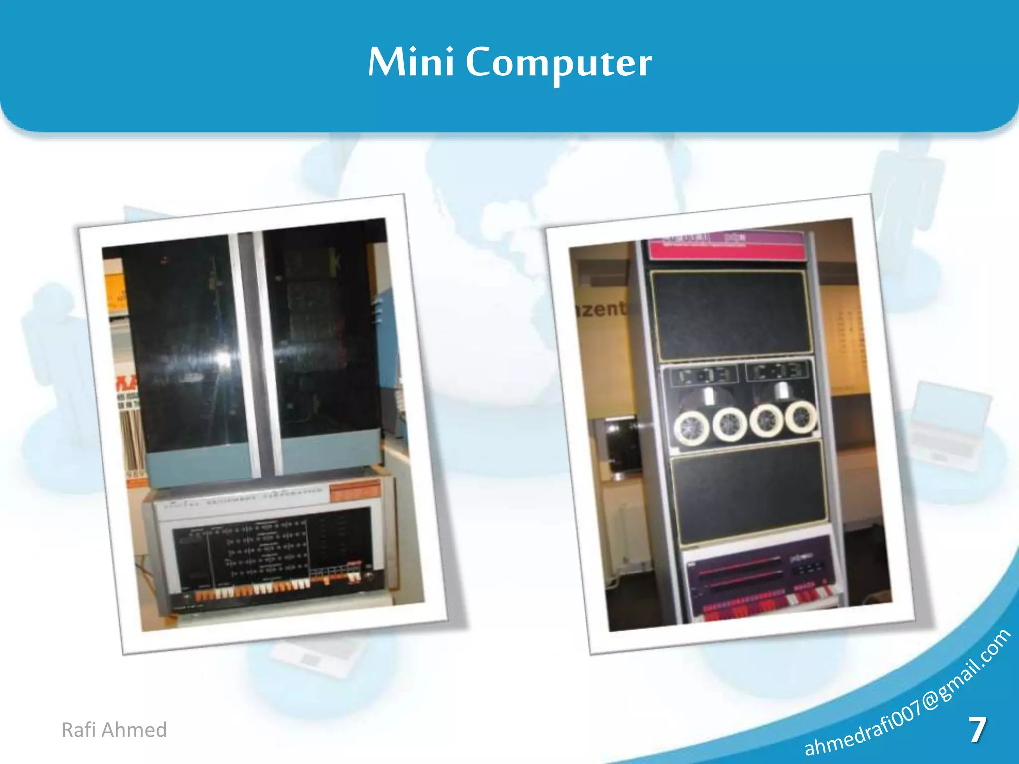 7Rafi Ahmed
MiniComputer
 